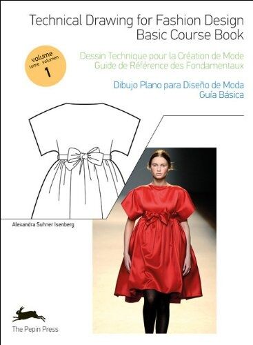обложка книги Technical Drawing for Fashion Design Vol. 1: Basic Course Book книга Technical Drawing for Fashion Design Vol. 1: Basic Course Book, автор: Alexandra Suhner